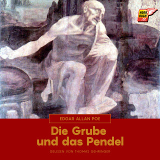 Edgar Allan Poe: Die Grube und das Pendel