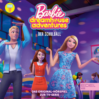 Barbie: Folge 17: Der Schulball (Das Original-Hörspiel zur TV-Serie)