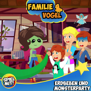 Familie Vogel, Spiel mit mir: Erdbeben und Monsterparty!