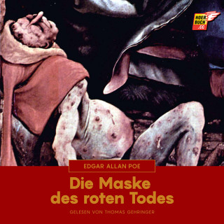 Edgar Allan Poe: Die Maske des roten Todes