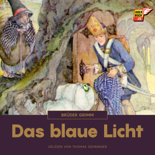 Brüder Grimm: Das blaue Licht