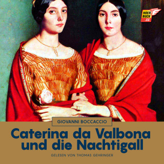 Giovanni Boccaccio: Caterina da Valbona und die Nachtigall
