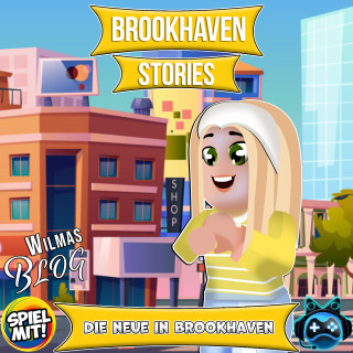Brookhaven Stories, Spiel mit mir: Die Neue in Brookhaven