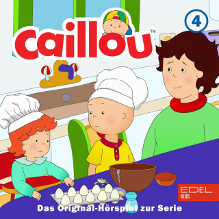 Caillou: Folge 4: Caillou der Koch und weitere Geschichten (Das Original-Hörspiel zur Serie)