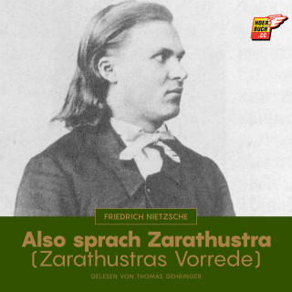 Friedrich Nietzsche: Also sprach Zarathustra (Zarathustras Vorrede)