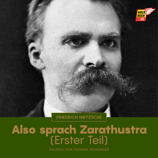 Friedrich Nietzsche: Also sprach Zarathustra (Erster Teil)