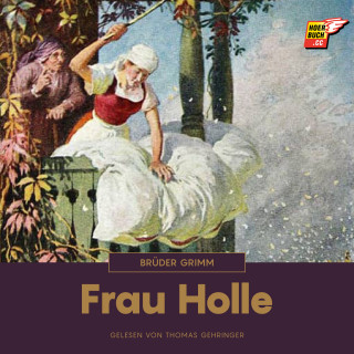 Brüder Grimm: Frau Holle