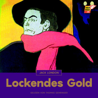 Jack London: Lockendes Gold