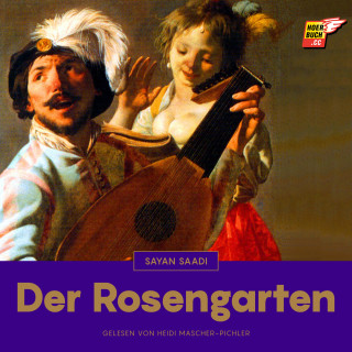 Sayan Saadi: Der Rosengarten