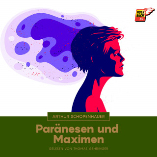 Arthur Schopenhauer: Paränesen und Maximen