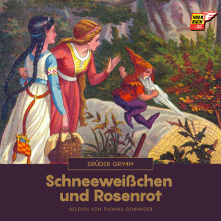 Brüder Grimm: Schneeweißchen und Rosenrot