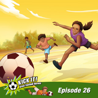 Kick-it - Great Football Heroes: Episode 26: Marta - Off to Rio All Alone
