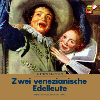 Matteo Bandello: Zwei venezianische Edelleute