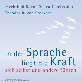 Mechthild R. von Scheurl-Defersdorf, Theodor R. von Stockert: In der Sprache liegt die Kraft