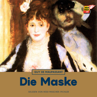 Guy de Maupassant: Die Maske