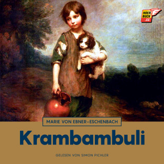 Marie von Ebner-Eschenbach: Krambambuli