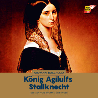 Giovanni Boccaccio: König Agilulfs Stallknecht