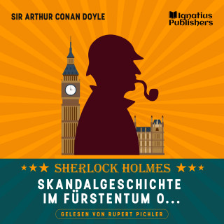 Sherlock Holmes, Sir Arthur Conan Doyle: Skandalgeschichte im Fürstentum O…
