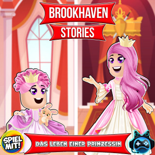 Brookhaven Stories, Spiel mit mir: Das Leben einer Prinzessin