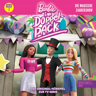 Barbie: Folge 7: Die magische Zaubershow (Das Original-Hörspiel zur TV-Serie)