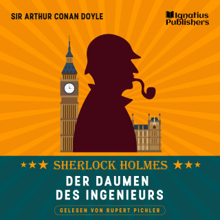 Sherlock Holmes, Sir Arthur Conan Doyle: Der Daumen des Ingenieurs