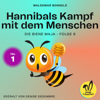 Die Biene Maja: Hannibals Kampf mit dem Menschen - Teil 1 (Die Biene Maja, Folge 9)