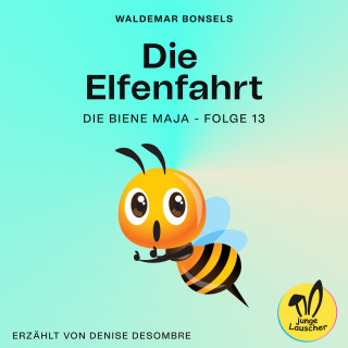 Die Biene Maja: Die Elfenfahrt (Die Biene Maja, Folge 13)