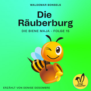 Die Biene Maja: Die Räuberburg (Die Biene Maja, Folge 15)