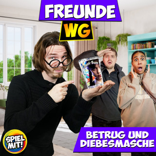 Freunde WG, Spiel mit mir: Betrug und Diebesmasche