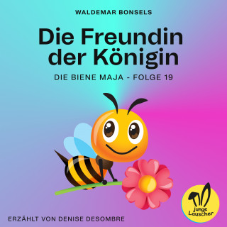 Die Biene Maja: Die Freundin der Königin (Die Biene Maja, Folge 19)