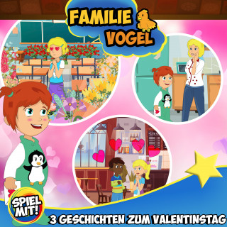 Familie Vogel, Spiel mit mir: 3 Geschichten zum Valentinstag