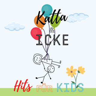 Katta & Icke: Hits Für Kids