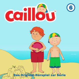 Caillou: Folge 6: Strandtag (Das Original-Hörspiel zur Serie)