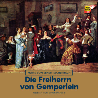 Marie von Ebner-Eschenbach: Die Freiherrn von Gemperlein