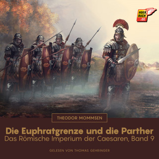 Theodor Mommsen: Die Euphratgrenze und die Parther