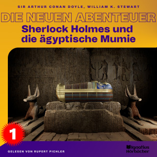 Sherlock Holmes: Sherlock Holmes und die ägyptische Mumie (Die neuen Abenteuer, Folge 1)
