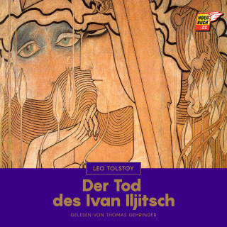 Leo Tolstoy: Der Tod des Ivan Iljitsch