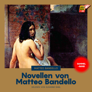 Matteo Bandello: Novellen von Matteo Bandello
