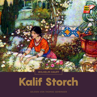 Wilhelm Hauff: Kalif Storch