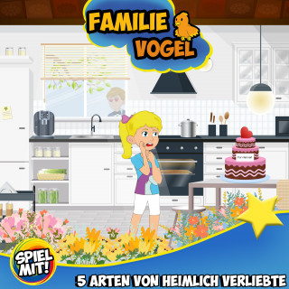 Familie Vogel, Spiel mit mir: 5 Arten von heimlich Veliebten