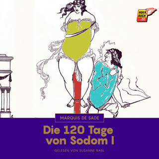 Marquis de Sade: Die 120 Tage von Sodom I