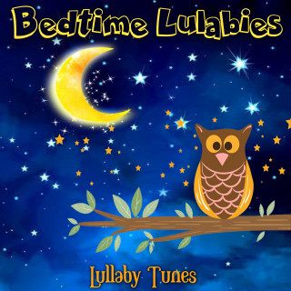 Lullaby Tunes: Bedtime Lulabies