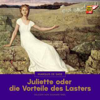 Marquis de Sade: Juliette oder die Vorteile des Lasters
