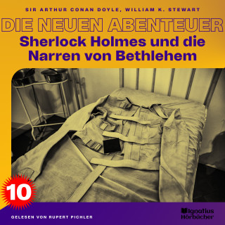 Sherlock Holmes: Sherlock Holmes und die Narren von Bethlehem (Die neuen Abenteuer, Folge 10)