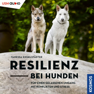 Vanessa Engelstädter: Resilienz bei Hunden
