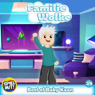 Familie Wolke, Spiel mit mir: Best of Baby Kaan