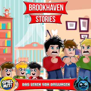 Brookhaven Stories, Spiel mit mir: Das Leben von Drillingen