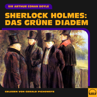 Sherlock Holmes, Sir Arthur Conan Doyle: Sherlock Holmes: Das grüne Diadem