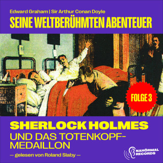 Sherlock Holmes: Sherlock Holmes und das Totenkopf-Medaillon (Seine weltberühmten Abenteuer, Folge 3)