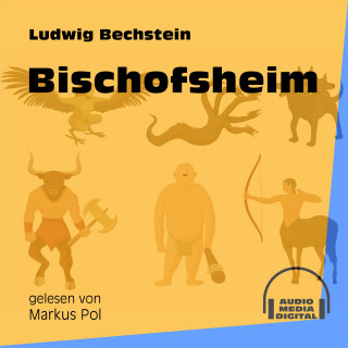 Ludwig Bechstein: Bischofsheim
